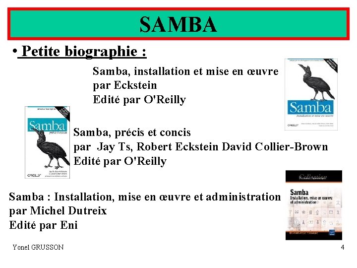 SAMBA • Petite biographie : Samba, installation et mise en œuvre par Eckstein Edité
