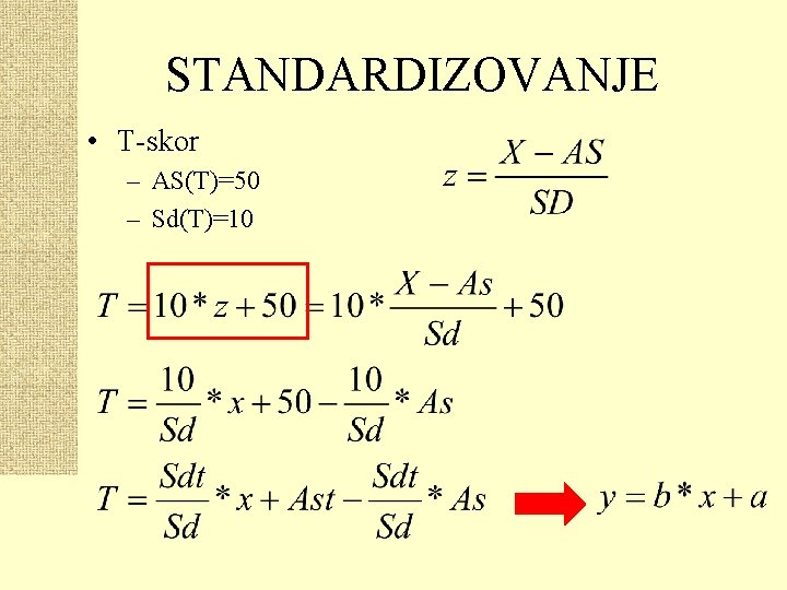 STANDARDIZOVANJE • T-skor – AS(T)=50 – Sd(T)=10 