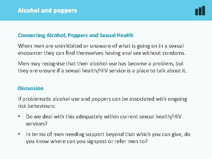 Alcohol and poppers Connecting Alcohol, Poppers and Sexual Health When men are uninhibited or