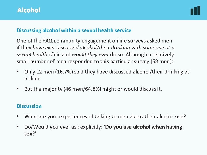 Alcohol Discussing alcohol within a sexual health service One of the FAQ community engagement