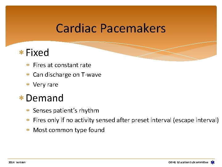 Cardiac Pacemakers Fixed Fires at constant rate Can discharge on T-wave Very rare Demand Cardiac Pacemakers Fixed Fires at constant rate Can discharge on T-wave Very rare Demand