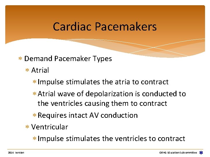 Cardiac Pacemakers Demand Pacemaker Types Atrial Impulse stimulates the atria to contract Atrial wave Cardiac Pacemakers Demand Pacemaker Types Atrial Impulse stimulates the atria to contract Atrial wave