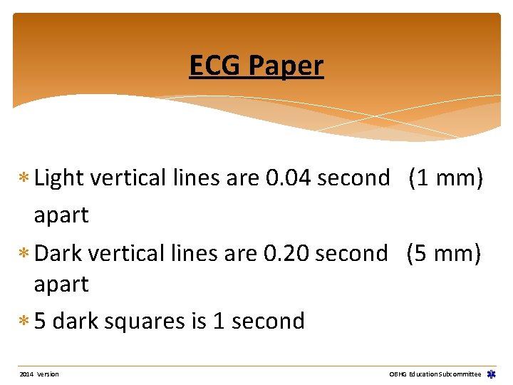 ECG Paper Light vertical lines are 0. 04 second (1 mm) apart Dark vertical ECG Paper Light vertical lines are 0. 04 second (1 mm) apart Dark vertical