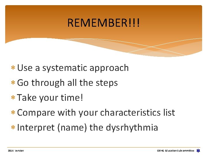 REMEMBER!!! Use a systematic approach Go through all the steps Take your time! Compare REMEMBER!!! Use a systematic approach Go through all the steps Take your time! Compare