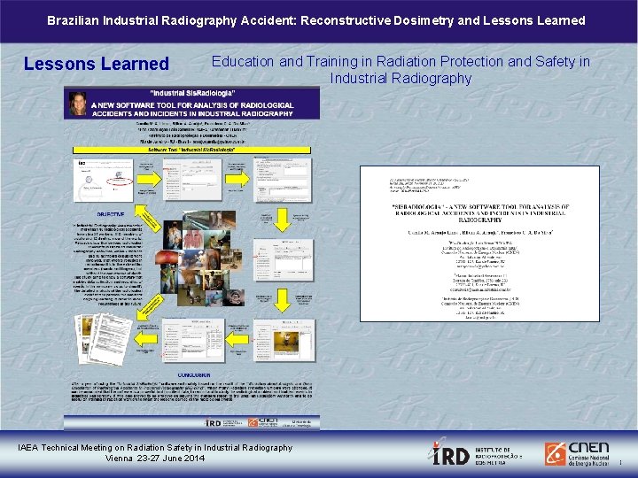 Brazilian Industrial Radiography Accident: Reconstructive Dosimetry and Lessons Learned Education and Training in Radiation
