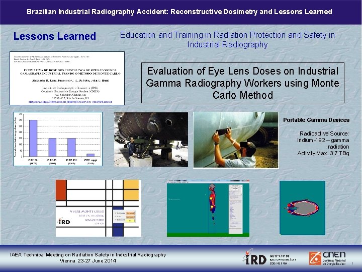 Brazilian Industrial Radiography Accident: Reconstructive Dosimetry and Lessons Learned Education and Training in Radiation