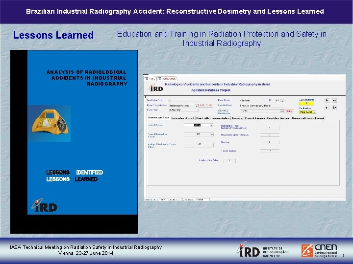 Brazilian Industrial Radiography Accident: Reconstructive Dosimetry and Lessons Learned Education and Training in Radiation