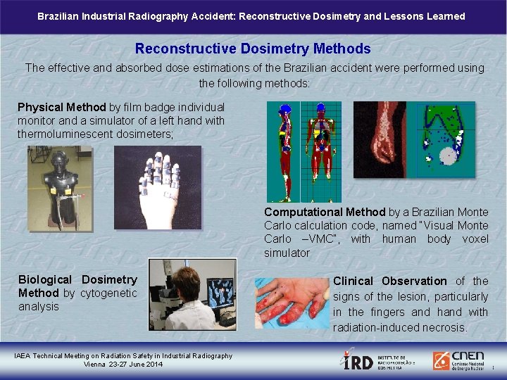 Brazilian Industrial Radiography Accident: Reconstructive Dosimetry and Lessons Learned Reconstructive Dosimetry Methods The effective