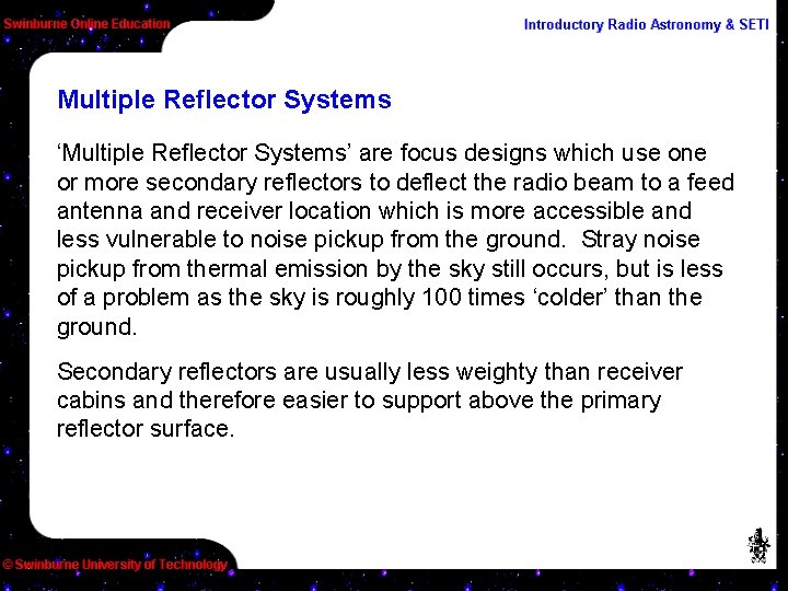 Multiple Reflector Systems ‘Multiple Reflector Systems’ are focus designs which use one or more