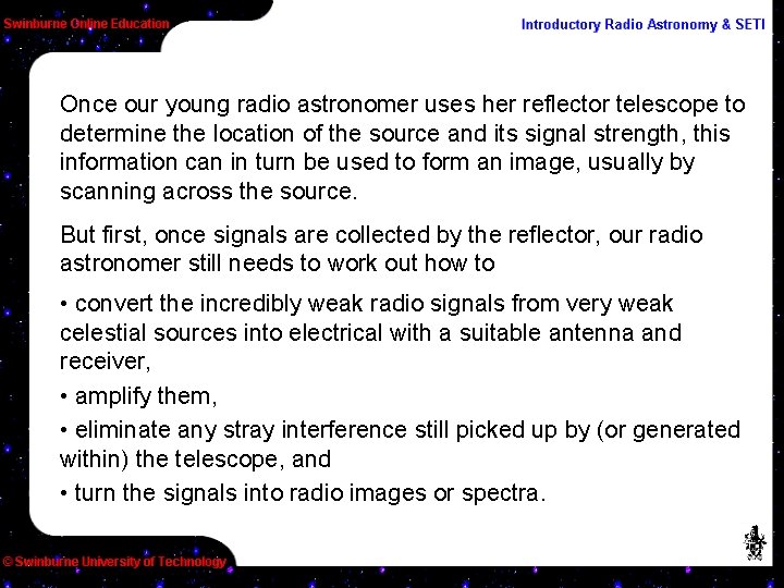 Once our young radio astronomer uses her reflector telescope to determine the location of