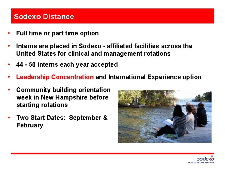 Sodexo Distance • Full time or part time option • Interns are placed in