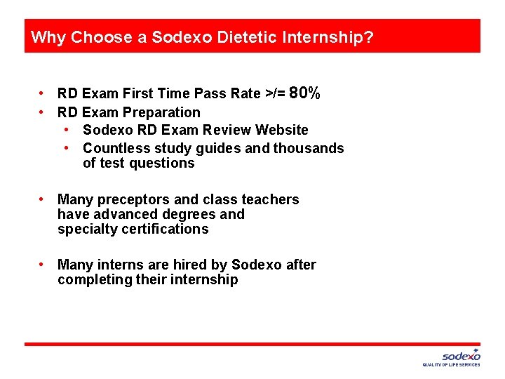 Why Choose a Sodexo Dietetic Internship? • RD Exam First Time Pass Rate >/=