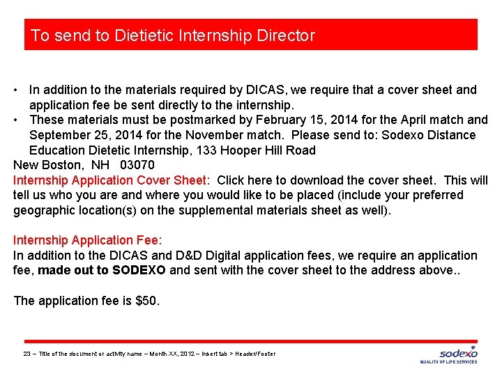 To send to Dietietic Internship Director • In addition to the materials required by