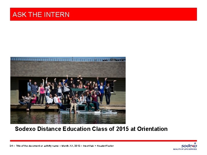 ASK THE INTERN Sodexo Distance Education Class of 2015 at Orientation 24 – Title
