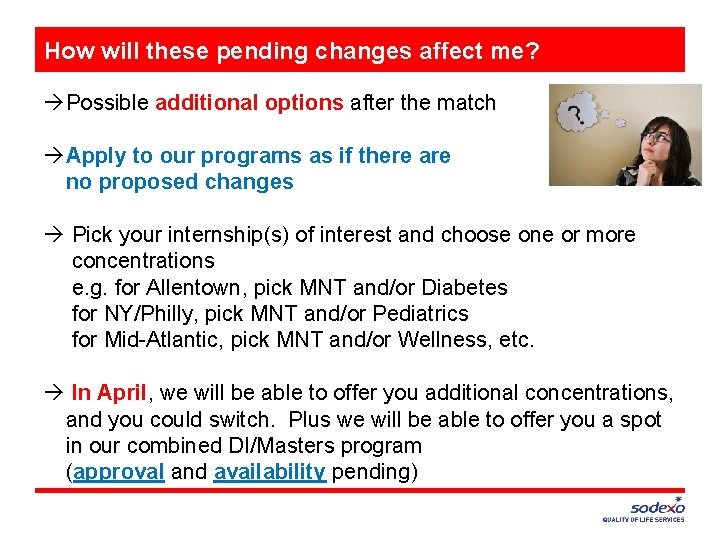 How will these pending changes affect me? àPossible additional options after the match àApply