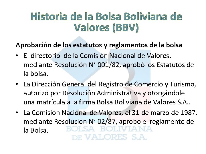 Historia de la Bolsa Boliviana de Valores (BBV) Aprobación de los estatutos y reglamentos