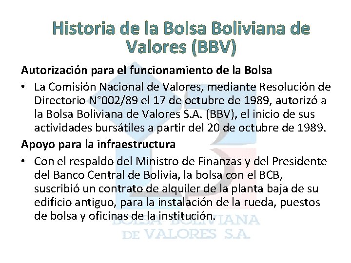 Historia de la Bolsa Boliviana de Valores (BBV) Autorización para el funcionamiento de la