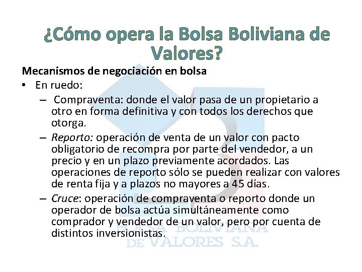 ¿Cómo opera la Bolsa Boliviana de Valores? Mecanismos de negociación en bolsa • En