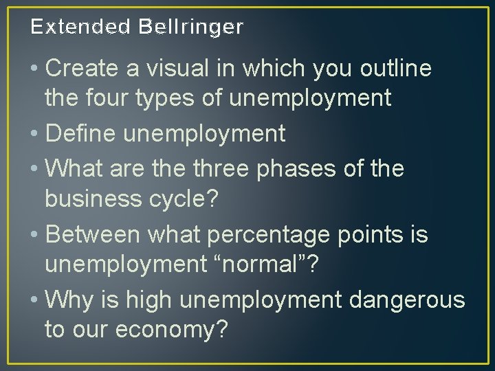 Extended Bellringer • Create a visual in which you outline the four types of