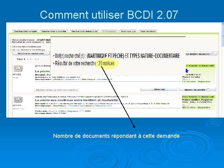 Comment utiliser BCDI 2. 07 La recherche simple Nombre de documents répondant à cette