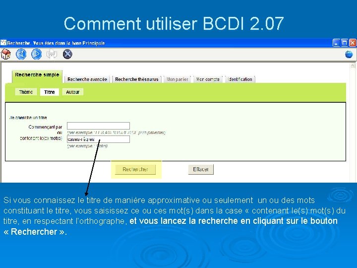 Comment utiliser BCDI 2. 07 Si vous connaissez le titre de manière approximative ou