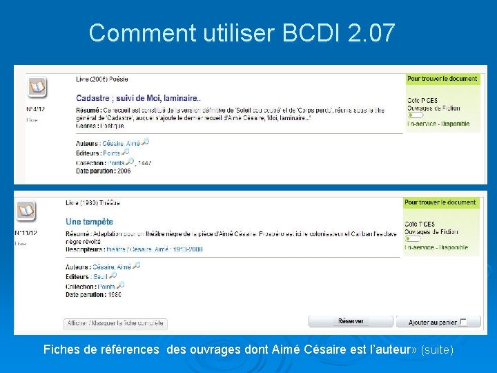 Comment utiliser BCDI 2. 07 Fiches de références des ouvrages dont Aimé Césaire est