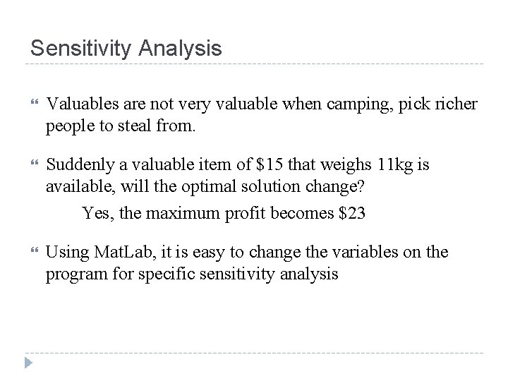Sensitivity Analysis Valuables are not very valuable when camping, pick richer people to steal