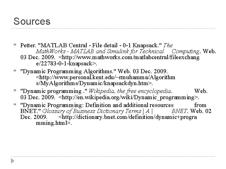 Sources Petter. "MATLAB Central - File detail - 0 -1 Knapsack. " The Math.