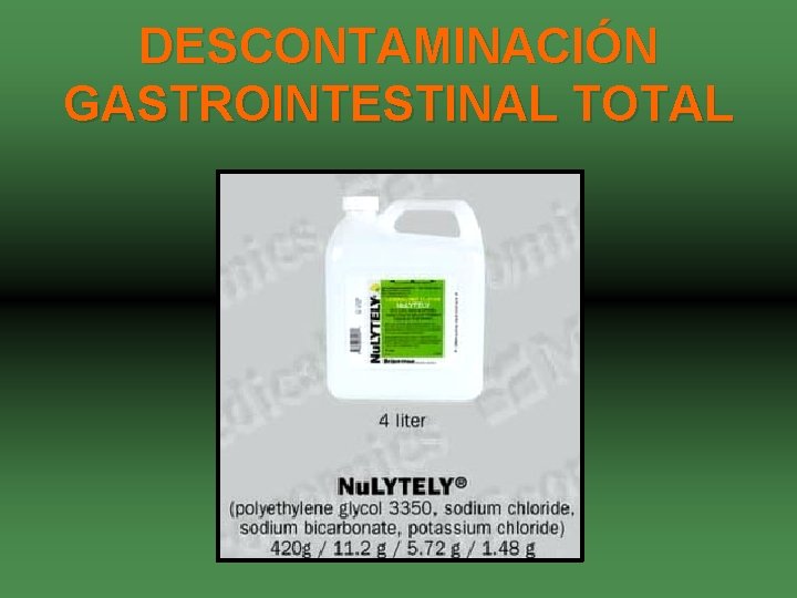 DESCONTAMINACIÓN GASTROINTESTINAL TOTAL 