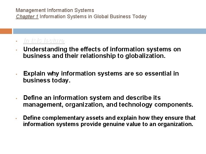 Management Information Systems Chapter 1 Information Systems in Global Business Today • • • Management Information Systems Chapter 1 Information Systems in Global Business Today • • •