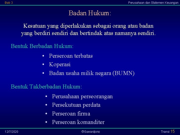 Bab 3 Perusahaan dan Statemen Keuangan Badan Hukum: Kesatuan yang diperlakukan sebagai orang atau