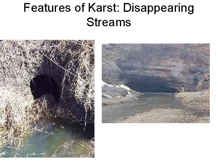 Features of Karst: Disappearing Streams 