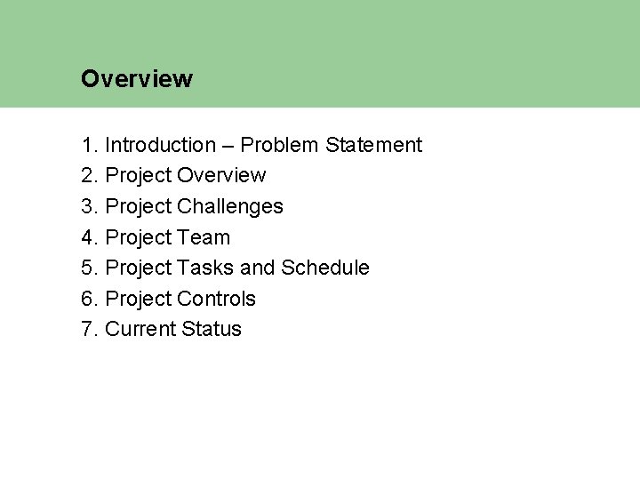 Overview 1. Introduction – Problem Statement 2. Project Overview 3. Project Challenges 4. Project