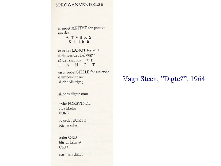 Vagn Steen, ”Digte? ”, 1964 