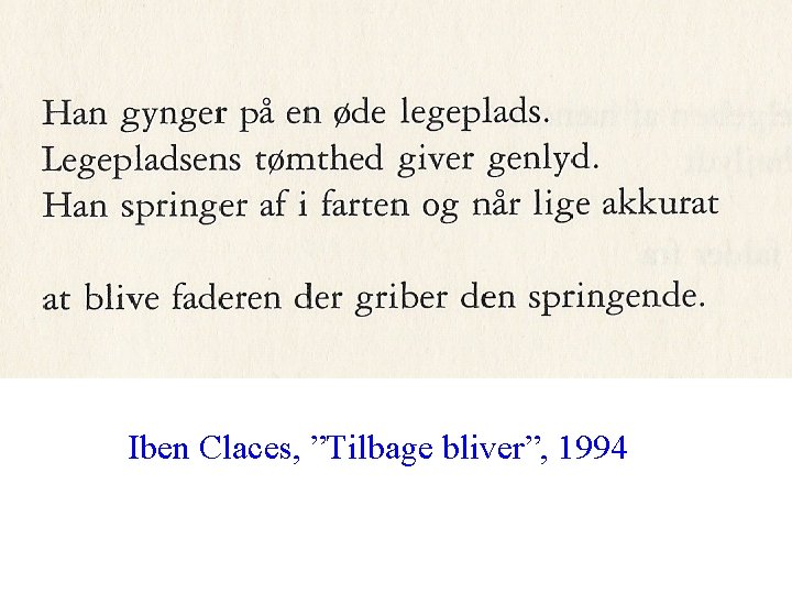 Iben Claces, ”Tilbage bliver”, 1994 