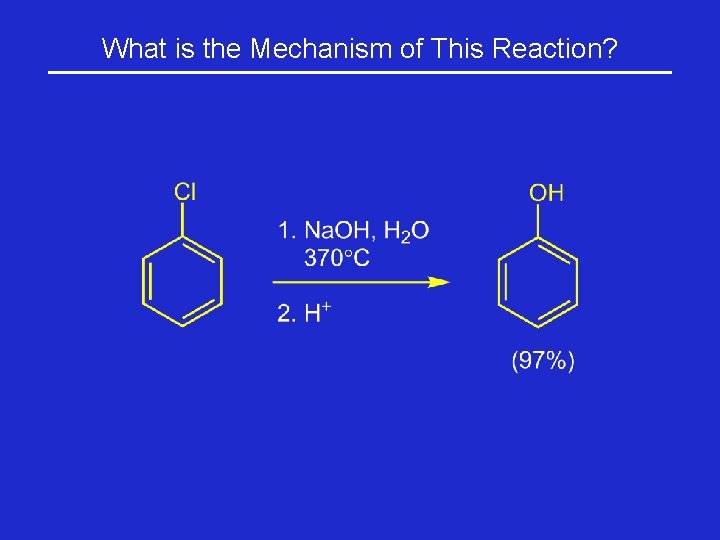 What is the Mechanism of This Reaction? 