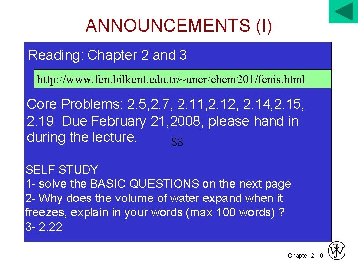 ANNOUNCEMENTS (I) Reading: Chapter 2 and 3 http: //www. fen. bilkent. edu. tr/~uner/chem 201/fenis.