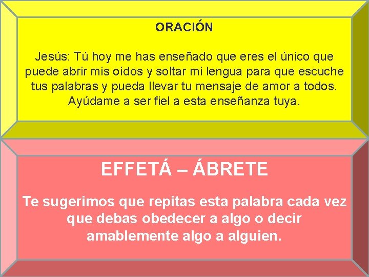 ORACIÓN Jesús: Tú hoy me has enseñado que eres el único que puede abrir