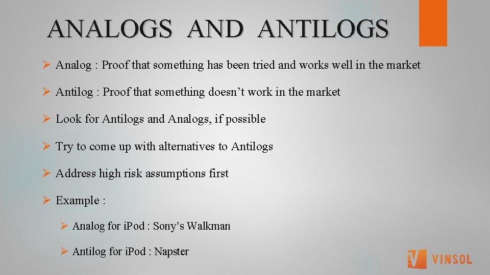  ANALOGS AND ANTILOGS Ø Analog : Proof that something has been tried and