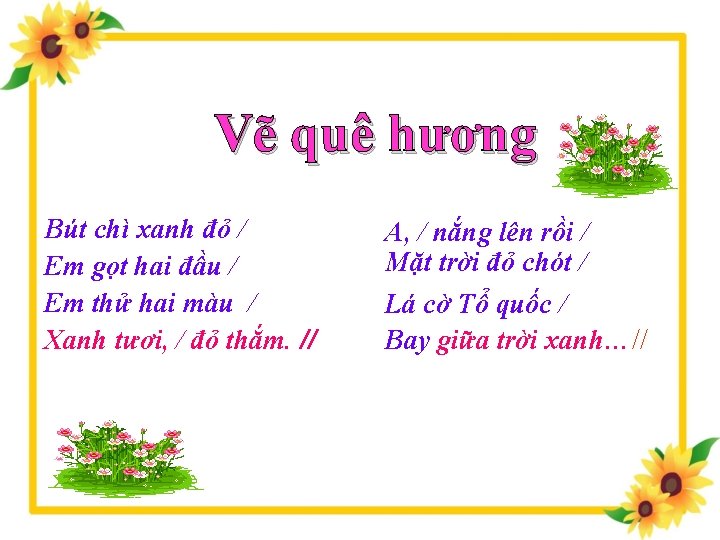 Vẽ quê hương Bút chì xanh đỏ / Em gọt hai đầu / Em