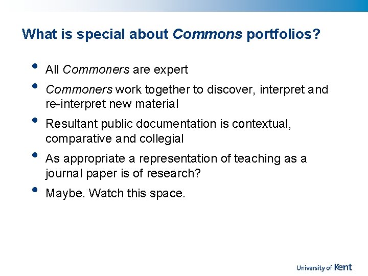 What is special about Commons portfolios? • • • All Commoners are expert Commoners