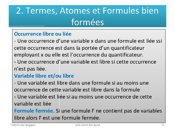 2. Termes, Atomes et Formules bien formées Occurrence libre ou liée - Une occurrence