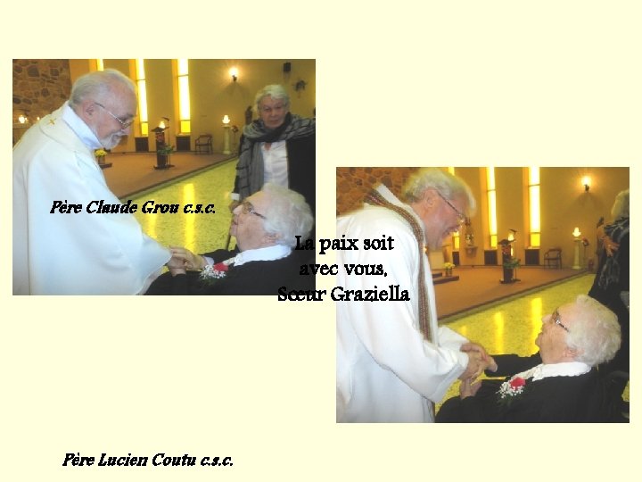 Père Claude Grou c. s. c. La paix soit avec vous, Sœur Graziella Père