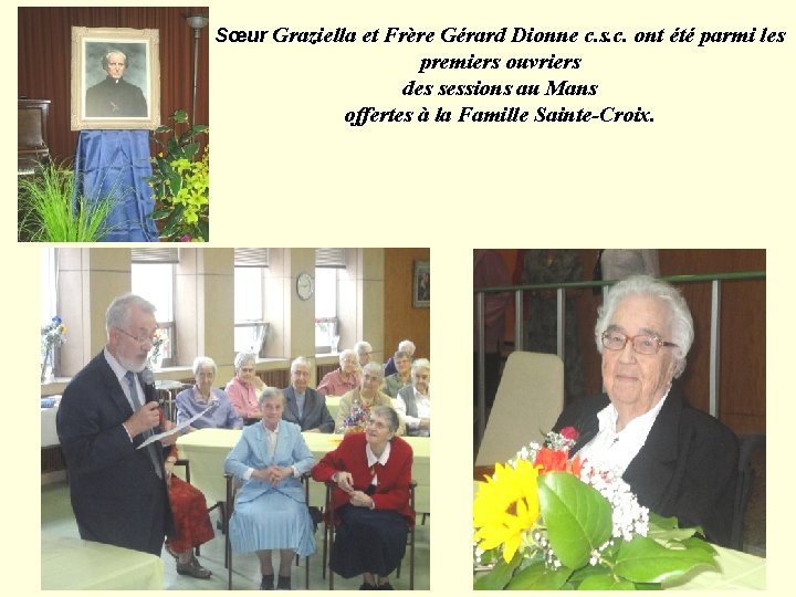 Sœur Graziella et Frère Gérard Dionne c. s. c. ont été parmi les premiers