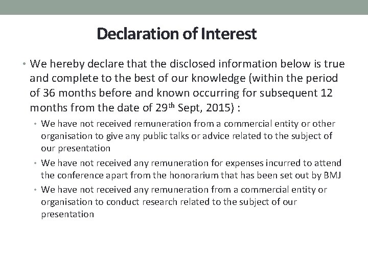 Declaration of Interest • We hereby declare that the disclosed information below is true