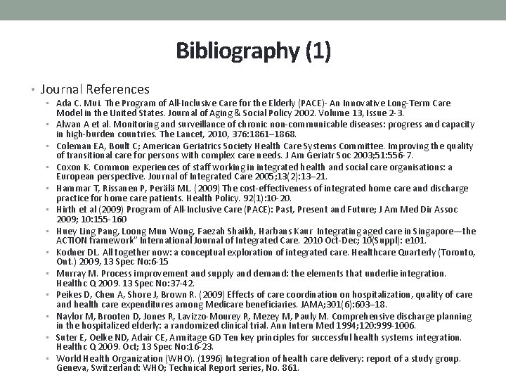 Bibliography (1) • Journal References • Ada C. Mui. The Program of All-Inclusive Care