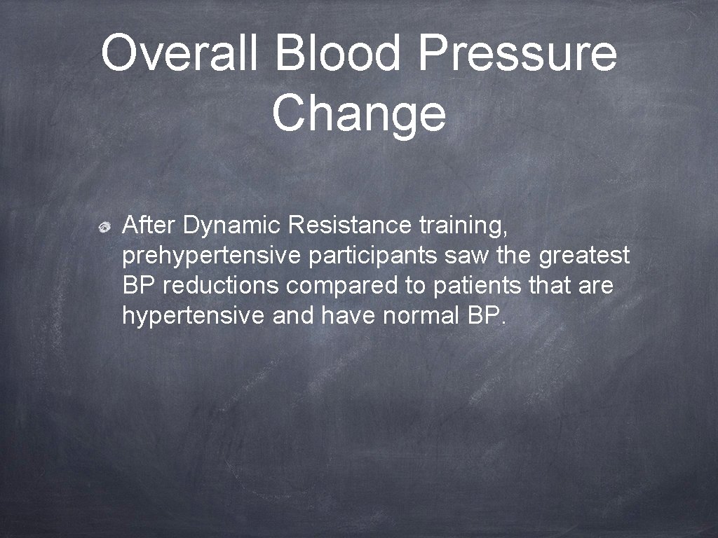 Overall Blood Pressure Change After Dynamic Resistance training, prehypertensive participants saw the greatest BP