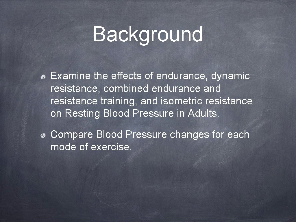 Background Examine the effects of endurance, dynamic resistance, combined endurance and resistance training, and