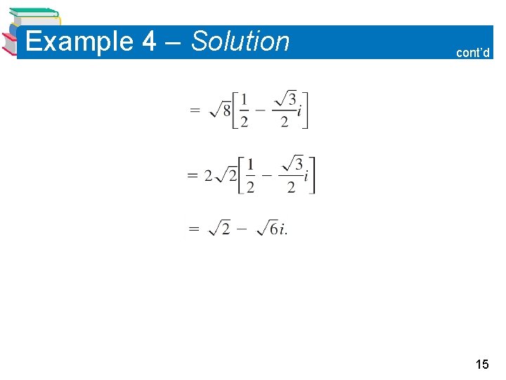 Example 4 – Solution cont’d 15 
