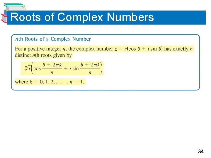Roots of Complex Numbers 34 
